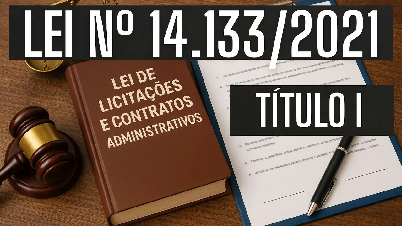 Título I da Lei de Licitações e Contratos Administrativos em áudio com legenda ( Nº 14.133/2021)