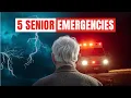 5 Emergencies Seniors MUST Prepare For
