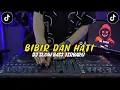 Download Lagu DJ BIBIR DAN HATI REMIX SLOW BASS VIRAL TIKTOK TERBARU 2023
