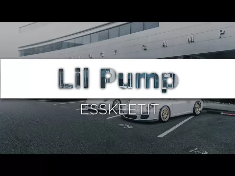 Download MP3 Lil Pump ‒ Esskeetit 🎤 (Lyrics)