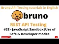 JavaScript Sandbox Use of Safe Developer mode REST API Testing tutorials for Beginners