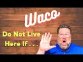 Living in Waco Texas Is Waco Texas a Good Place to Live