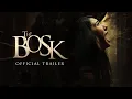 The Bosk - Trailer