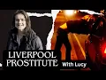 Liverpool Prostitute Tells Her Story