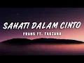 Lagu Frans Ft. Fauzana - Sahati Dalam Cinto (Lirik Music Video)