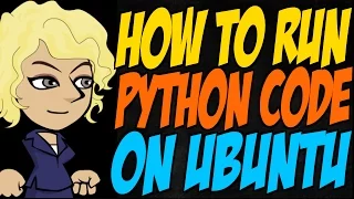 How to Run Python Code on Ubuntu