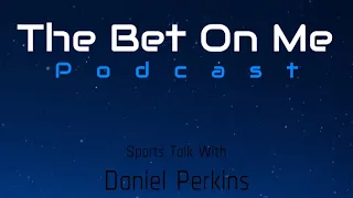The Bet On Me Podcast Episode Fireworks MLB Picks