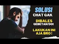 Download Lagu Solusi Gebetan Ga Bales Chat - Cukup Lakukan Ini Bro ! Jangan Pusing !