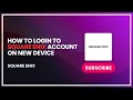 How to Login to Square Enix Account on New Device