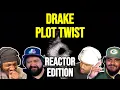 Drake - Plot Twist REACTION MASHUP