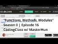 Functions Methods Modules S0 E16 CodingClass w MasterHun