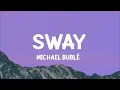 Michael Bublé - Sway (Lyrics)