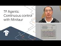 Continuous control and Actor-Learner API Reinforcement learning with TensorFlow Agents