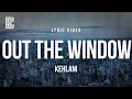 Lagu Kehlani - Out The Window | Lyrics