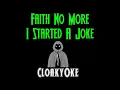 Faith No More - I Started A Joke (karaoke)