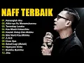Download Lagu NAFF FULL ALBUM | POP NOSTALGIA 2000AN || Terendap Laraku ||Akhirnya Ku Menemukanmu