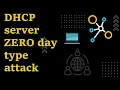 Learn DHCP server ZERO day type attack