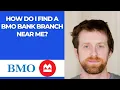 How do I find a BMO Bank branch near me