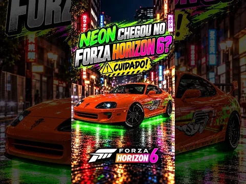 O NEON CHEGOU NO FORZA HORIZON 6! MAS… CUIDADO! ⚠️