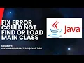 Could not find or load main class Java program error caused by java lang classnotfoundException