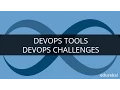 DevOps Tools DevOps Challenges DevOps Life cycle Edureka
