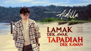 Download Aidilla - Lamak Dek Awak Tapadiah Dek Kawan (Official Music Video) MP3