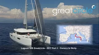 Sailing Cat Greatcircle – Overview 2017 Part 3 : Corsica to Sicily (ep. 32 – 40)