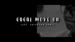 Lirik Lagu Ekitwynn Kemit - Gagal Move On (Feat Heber Divo Kemit)