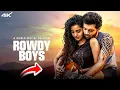 Lagu ROWDY BOYS|Kannada full movie|