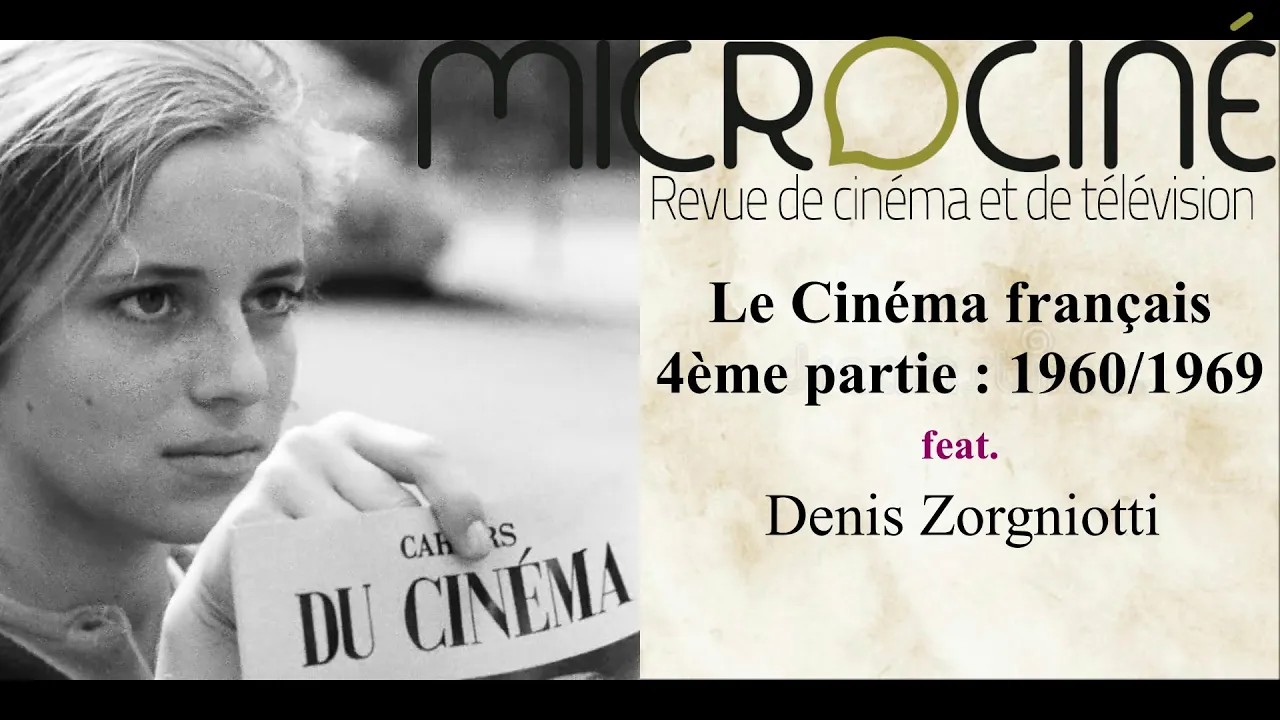 Le Cinéma français (4è partie : 1960/1969) feat. Denis Zorgniotti