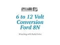 6 to 12 Volt Conversion on a Ford 8N