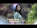 OVHI FIRSTY Dahulu Maso Bakasiah Sayang Full hd