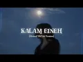Kalam Eineh (Slowed Tiktok Version)