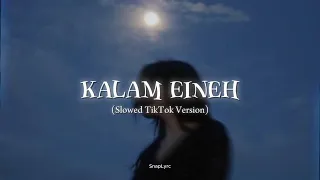 kalam eineh slowed tiktok version 