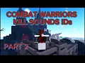 30 Combat Warriors Kill Sound Part2