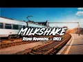 Download Lagu DJ VIRAL🍁 Milkshake - Revan MamondoL - REMIXX ( REAGGAE JUMP ) 2022