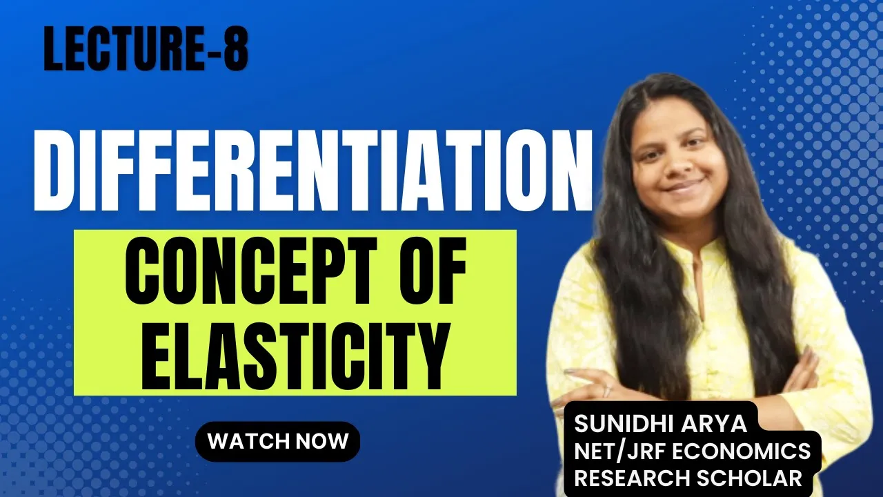 CONCEPT OF ELASTICITY | DIFFERENTIATION | BECC 102 | MEC 103 | MATHEMATICAL ECONOMICS | UGC NET |