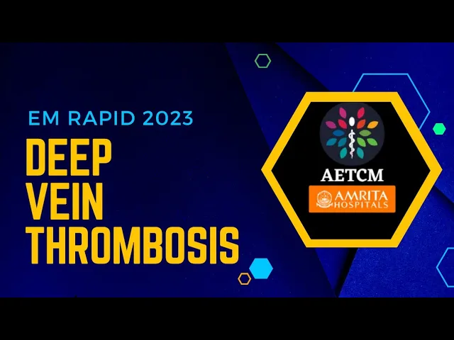 EM Rapid || Deep Vein Thrombosis