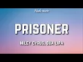 Download Lagu Miley Cyrus - Prisoner (Lyrics) ft. Dua Lipa