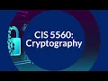 CIS 5560 Crypotgraphy Course