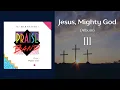 Download Lagu Jesus, Mighty God  Vol III