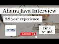 Ahana Final Interview experience Java Developer 2 years experience