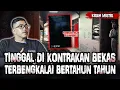 Download Lagu INI GILA HORORNYA!!! TINGGAL DI KONTRAKAN BEKAS KOSONG BERTAHUN TAHUN!! SETIAP HARI DI TEROR 