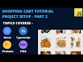 Shopping Cart Project Setup React Context API Typescript PWA Firebase