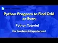 Python Program to Find Odd or Even Python Tutorial For Beginners
