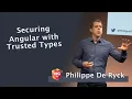 Securing Angular with Trusted Types - Philippe De Ryck NG-DE 2022