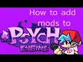 HOW TO ADD MODS TO FNF PSYCH ENGINE
