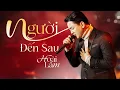 Download Lagu NGƯỜI ĐẾN SAU - Hoài Lâm | Live at #Lululolashow