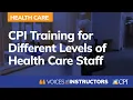 CPI Training for Different Levels of Health Care Staff