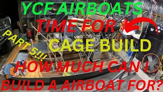 HOW MUCH CAN I BUILD A AIRBOAT FOR PT 5